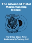 Image for The Advanced Pistol Marksmanship Manual