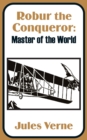 Image for Robur the Conqueror : Master of the World