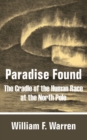 Image for Paradise Found : The Cradle of the Human Race at the North Pole