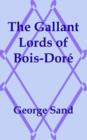 Image for The Gallant Lords of Bois-Dor