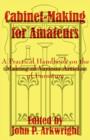 Image for Cabinet-Making for Amateurs : A Practical Handbook on the Making of Various Articles of Furniture