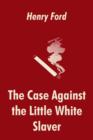 Image for The Case Against the Little White Slaver