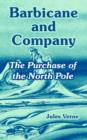 Image for Barbicane and Company : The Purchase of the North Pole