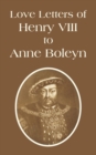 Image for Love Letters of Henry VIII to Anne Boleyn