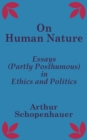 Image for On Human Nature : Essays (Partly Posthumous) in Ethics and Politics
