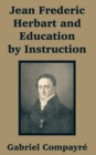 Image for Jean Frederic Herbart and Education by Instruction