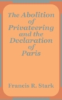 Image for The Abolition of Privateering and the Declaration of Paris
