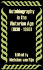 Image for Autobiography in the Victorian Age (1830 - 1890)