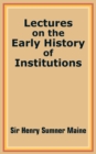 Image for Lectures on the Early History of Institutions