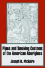 Image for Pipes and Smoking Customs of the American Aborigines
