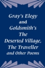 Image for Gray&#39;s Elegy and Goldsmith&#39;s The Deserted Village, The Traveller and Other Poems