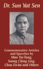 Image for Dr. Sun Yat Sen : Commemorative Articles and Speeches