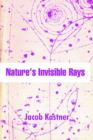 Image for Nature&#39;s Invisible Rays