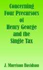 Image for Concerning Four Precursors of Henry George and the Single Tax