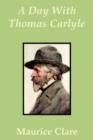 Image for Day with Thomas Carlyle, A