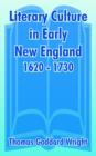 Image for Literary Culture in Early New England, 1620 - 1730