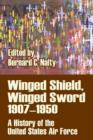Image for Winged Shield, Winged Sword 1907-1950 : A History of the United States Air Force