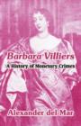 Image for Barbara Villiers : A History of Monetary Crimes