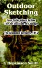 Image for Outdoor Sketching : Four Talks Given Before the Art Institute of Chicago, the Scammon Lectures, 1914