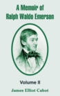 Image for A Memoir of Ralph Waldo Emerson : Volume II