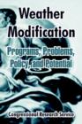 Image for Weather Modification : Programs, Problems, Policy, and Potential