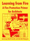 Image for Learning from Fire : A Fire Protection Primer for Architects