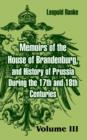 Image for Memoirs of the House of Brandenburg, and History of Prussia During the 17th and 18th Centuries