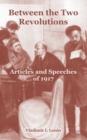 Image for Between the Two Revolutions : Articles and Speeches of 1917