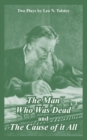 Image for The Man Who Was Dead and The Cause of it All (Two Plays)