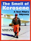 Image for The Smell of Kerosene : A Test Pilot&#39;s Odyssey