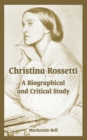 Image for Christina Rossetti : A Biographical and Critical Study