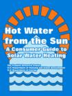 Image for Hot Water from the Sun : A Consumer Guide to Solar Water Heating