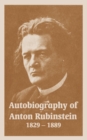 Image for Autobiography of Anton Rubinstein, 1829-1889