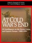Image for At Cold War&#39;s End : US Intelligence on the Soviet Union and Eastern Europe, 1989-1991