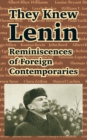 Image for They Knew Lenin : Reminiscences of Foreign Contemporaries