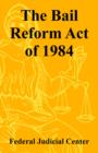 Image for The Bail Reform Act of 1984