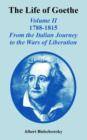 Image for The Life of Goethe : Volume II 1788-1815; From the Italian Journey to the Wars of Liberation