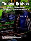 Image for Timber Bridges : Design, Construction, Inspection, and Maintenance (Part One)