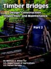 Image for Timber Bridges : Design, Construction, Inspection, and Maintenance (Part Two)