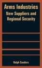 Image for Arms Industries : New Suppliers and Regional Security