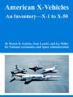 Image for American X-Vehicles : An Inventory---X-1 to X-50