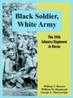 Image for Black Soldier, White Army : The 24th Infantry Regiment in Korea