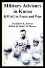 Image for Military Advisors in Korea : KMAG in Peace and War