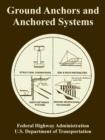 Image for Ground Anchors and Anchored Systems