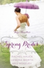 Image for Spring Brides : A Year of Weddings Novella Collection: Three Novellas