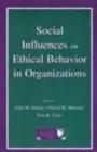 Image for Social Influences on Ethical Behavior in Organizations