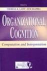 Image for Organizational Cognition: Computation and Interpretation