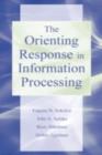 Image for The Orienting Response in Information Processing