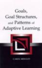 Image for Goals, goal structures, and patterns of adaptive learning