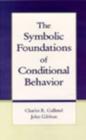 Image for The Symbolic Foundations of Conditioned Behavior : 1997